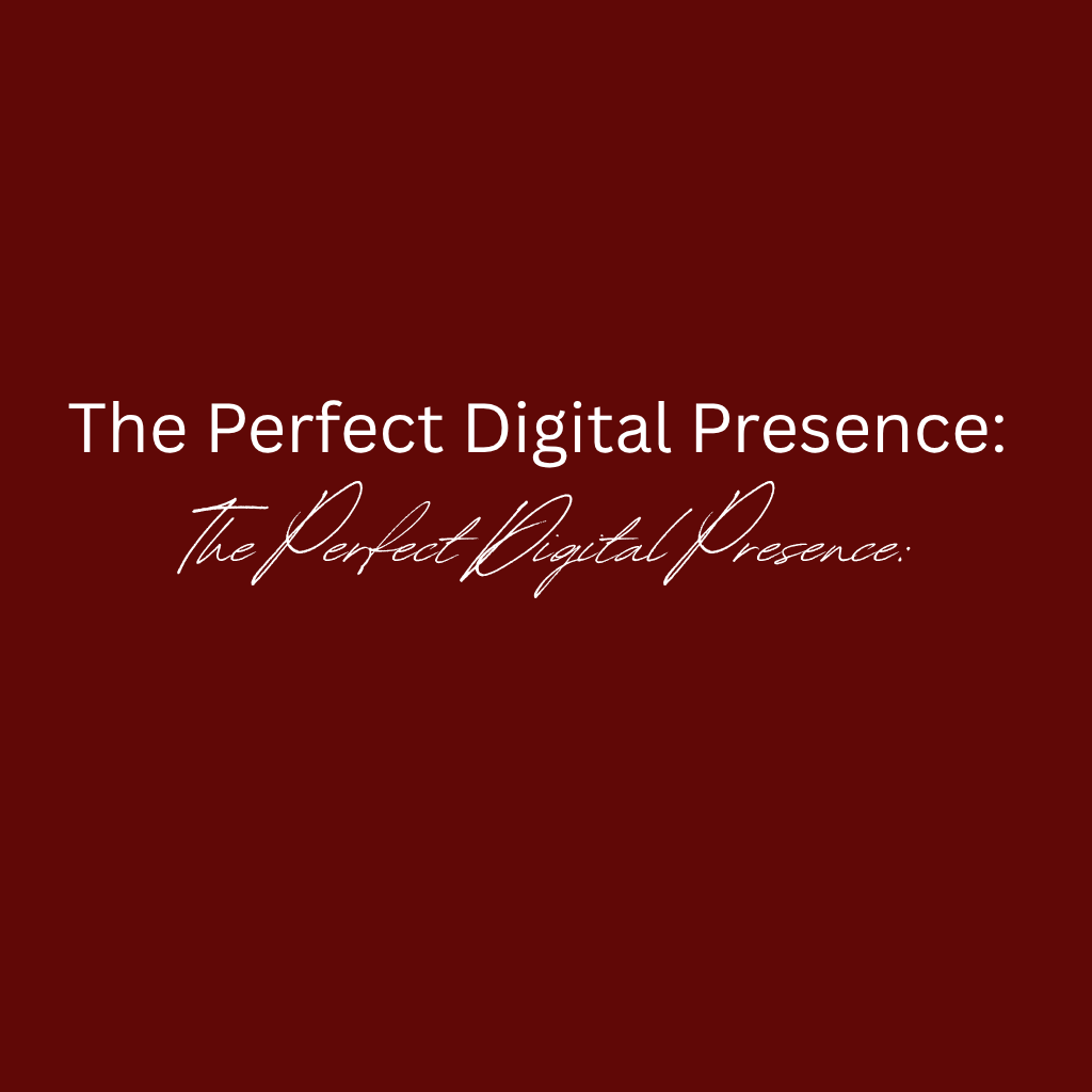 Digital Presence That Works