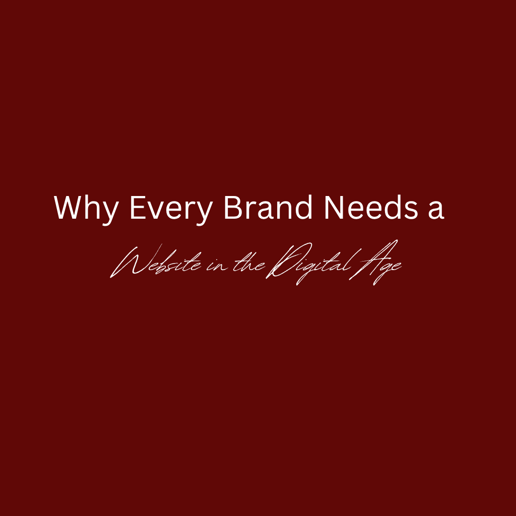 The Importance of a Website for Your Brand
