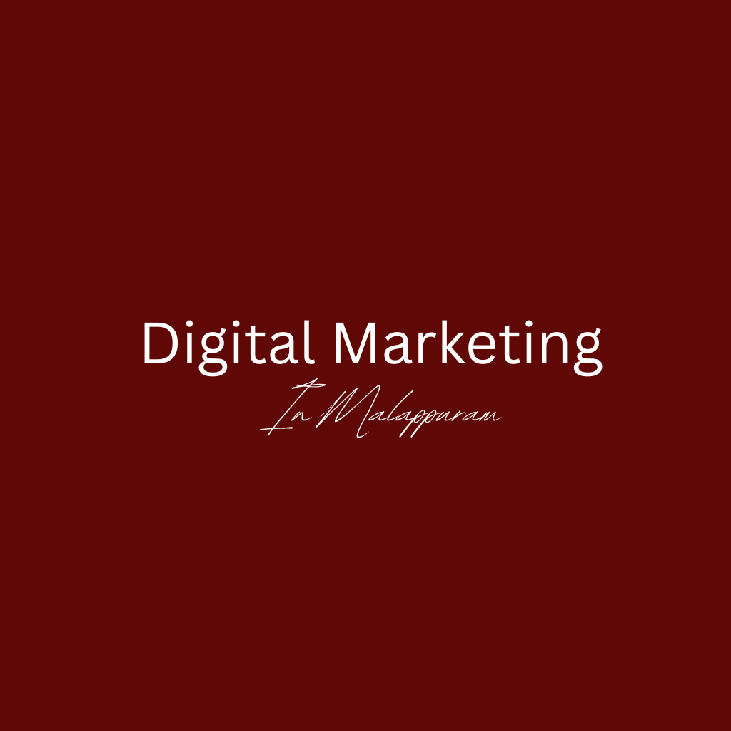 Digital Marketing in Malappuram